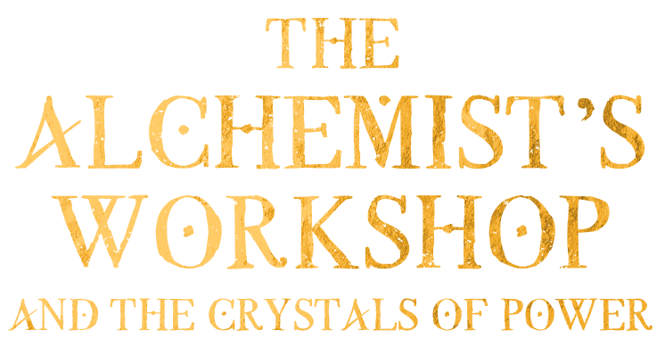 The Alchemist's workshop and the crystals of power